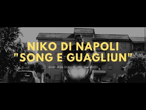 Niko di Napoli " Song e Guagliun " (Video Ufficiale 2020)