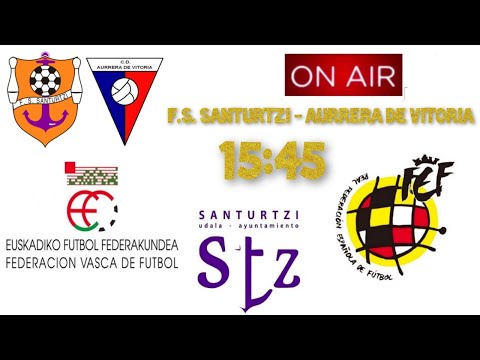 ⚽ EN DIRECTO - F.S. Santurtzi VS Aurrera De Vitoria - 3ª Division Nacional Futbol Sala ⚽