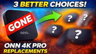 The Onn 4K Pro Is Gone… These 3 Streaming Devices May Be BETTER