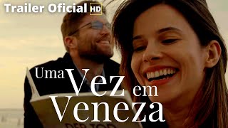 Uma Vez em Veneza Trailer Legendado - veneza | trailer oficial