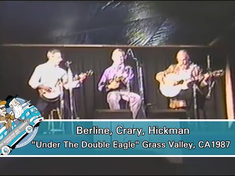 Berline, Crary, Hickman – Live "Under The Double Eagle" 1987 Grass Valley, CA