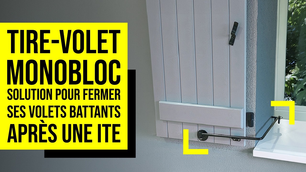 Tire-volet monobloc