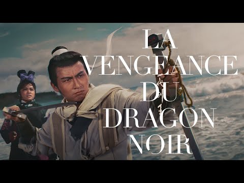 La Vengeance du dragon noir - Bande Annonce [VOST]