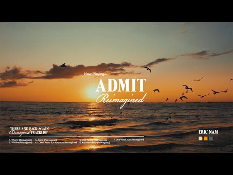 Video thumbnail for Admit (Reimagined)