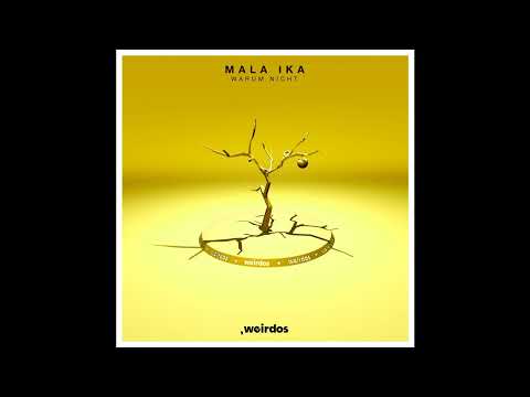 Mala Ika - Warum Nicht (Tony Y Not Remix) [Weirdos Records]