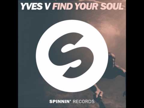 Yves V - Find Your Soul (Original Mix)
