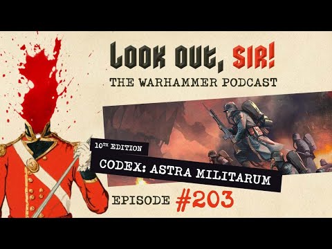 NEW Codex Astra Militarum Review and Space Wolf's Vibes - Ep.203, Look Out, Sir! Warhammer Podcast
