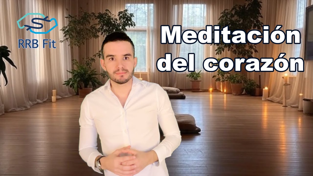 RRB Fit — Meditación: El Poder del Corazón