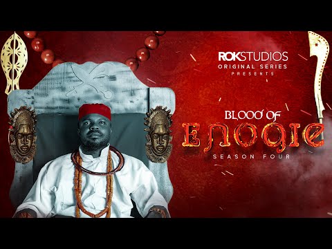 Blood Of Enogie | Season 4 | ROK Studios