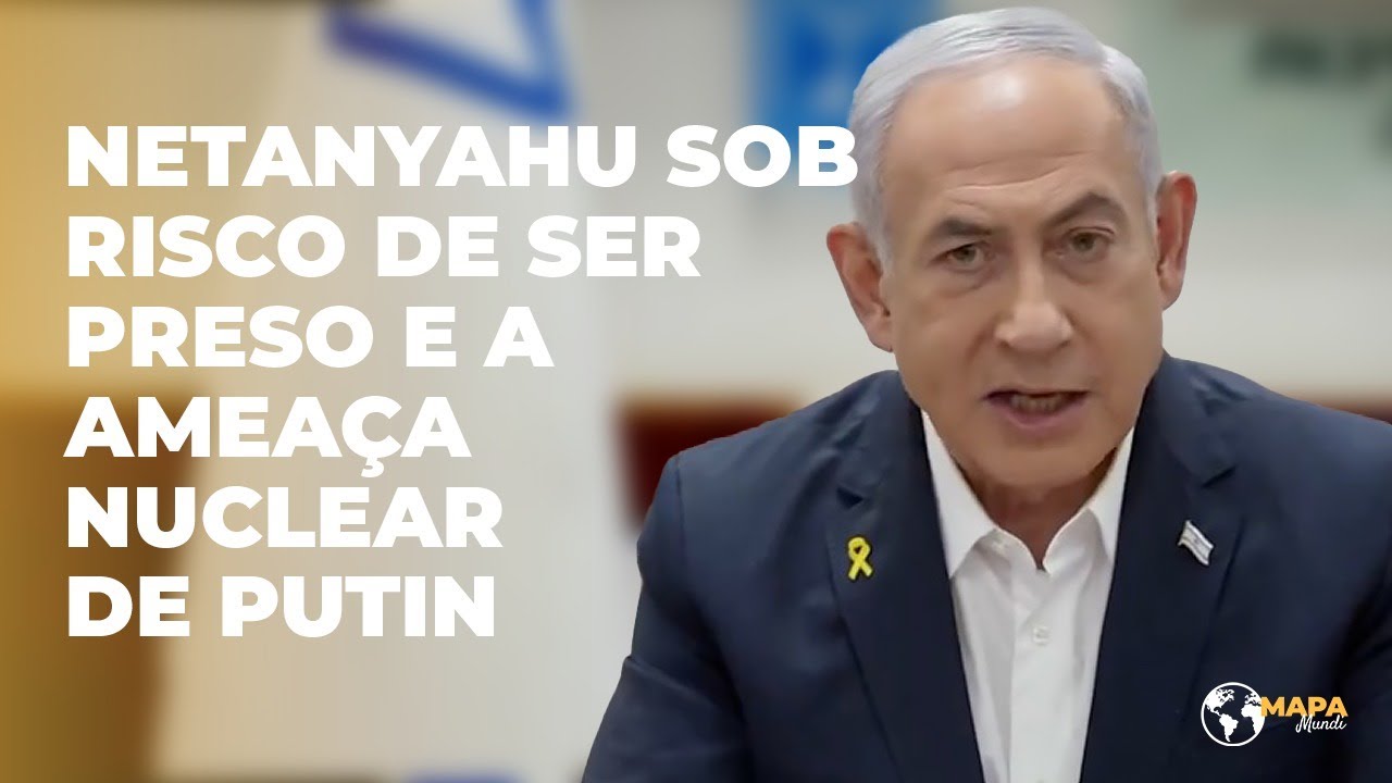 VIVO | Mapa Mundi 🌎 | Mundo em guerras: Netanyahu sob risco de ser preso e a ameaça nuclear de Putin