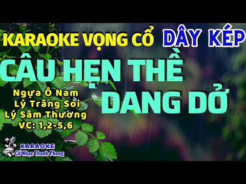 Karaoke Vọng Cổ Câu Hẹn Thề Dang Dở I Dây Kép