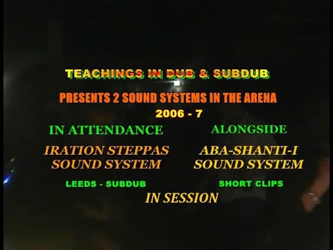 Iration Steppas in Bristol & Subdub. 2006-7