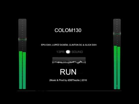 EpoDXH-Lopez Kalezta-Clinton'Dc (FlipBoy) & SlickDXH - Run (Prodby dDBThezite) 2016