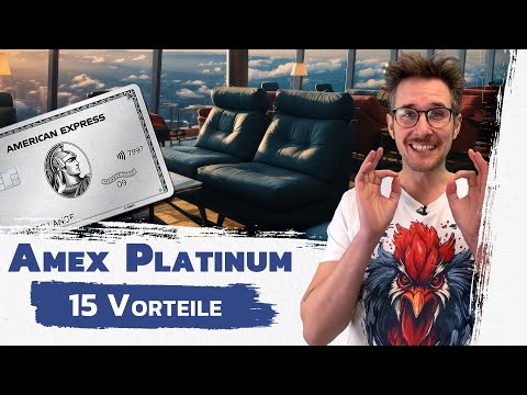 15 Vorteile der American Express Platinum Card