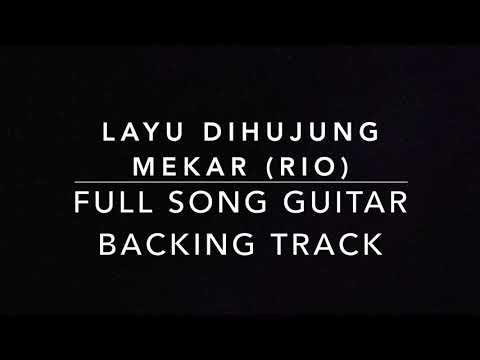 Layu Dihujung Mekar (Rio) - Guitar Backing Track Full Song