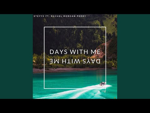 Days With Me (feat. Rachel Morgan Perry)