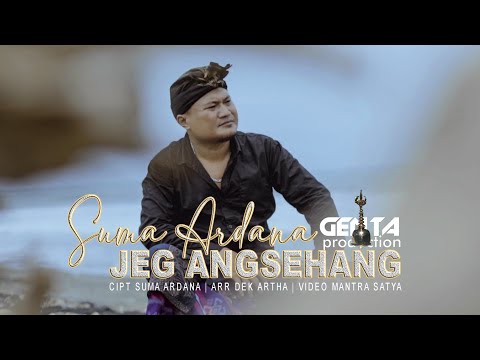 JEG ANGSEHANG - Suma Ardana { Official Video Music }