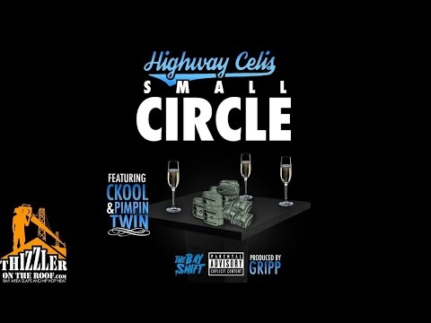 Highway Celis ft. Ckool, Pimpin Twin - Small Circle [Prod. Gripp] [Thizzler.com]