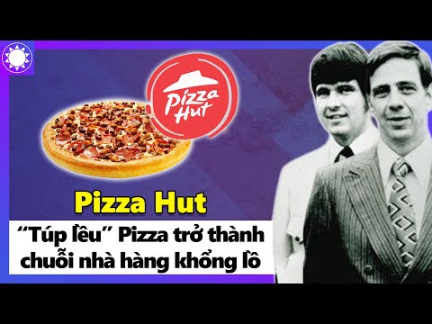 Lịch Sử Pizza Hut - Từ “Túp Lều” Trở Thành Chuỗi Nhà Hàng Pizza Lớn Nhất Nhì Thế Giới