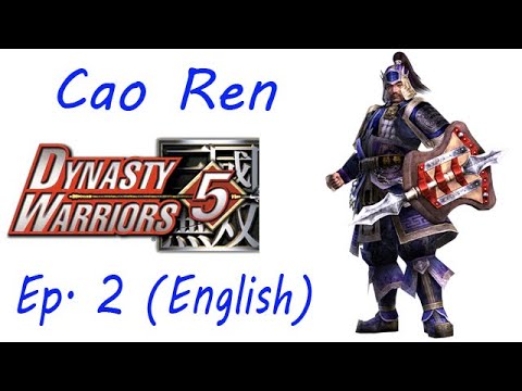 Dynasty Warriors 5 Cao Ren Ep. 2 Chapter 2 - Battle Of He Fei (Eng. Ver)