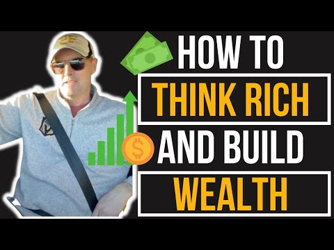 How To Think Rich And Build Wealth At Any Age!