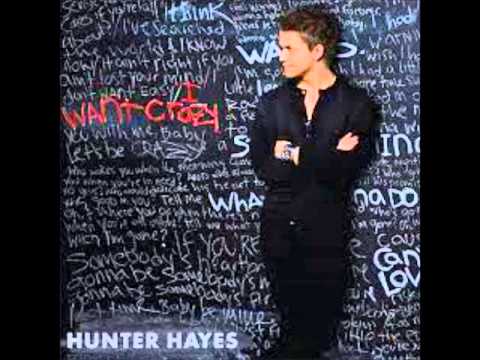 Hunter Hayes- I Want Crazy LYRICS
