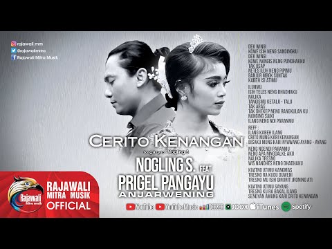 Prigel Anjarwening feat Nogling S - Cerito Kenangan [OFFICIAL]