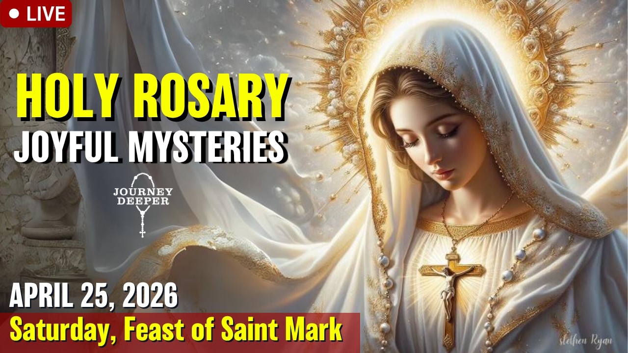 🔴 Rosary Saturday Joyful Mysteries of the Rosary April 25, 2026 Praying together