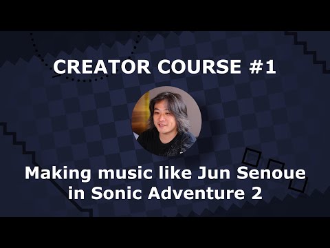 Making music like Jun Senoue in Sonic Adventure 2 | Creator Course #1