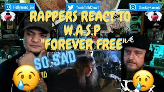 Rappers React To W.A.S.P &quot;Forever Free&#39;!!!