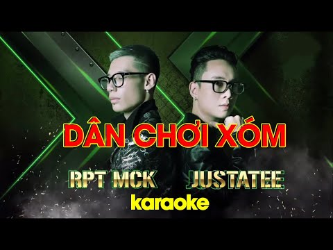 ► [ Karaoke - Beat ] - JustaTee, RPT MCK - Dân Chơi Xóm - Team Karik | RAP VIỆT 2020