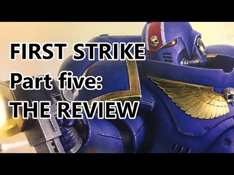 Warhammer 40,000: First Strike (Final Thoughts)