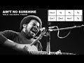 Ain T No Sunshine Bill Withers Solo Backing Track