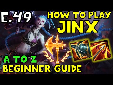 HOW TO PLAY JINX ADC FOR BEGINNERS | JINX Guide | A TO Z EP. 49 | League of Legends