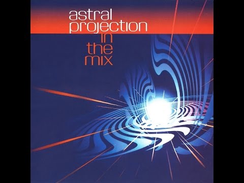 Astral Projection In The Mix (1/2)