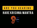 Are You Hearing Hare Krishna Mantra Srila Prabhupada