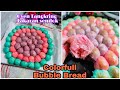 Colorfull Bubble Bread Recipe, Makan 1 gak bakalan Cukup