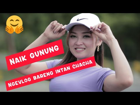 #intan chacha dan cak joni naik gunung shoting di puncak langit