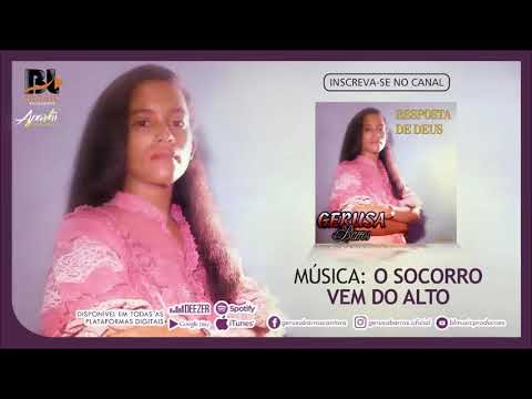 Gerusa Barros - O SOCORRO VEM DO ALTO