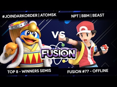Fusion #77 - Atomsk (King Dedede) vs NPT BBM Beast (Pokemon Trainer) - Top 8 - Winners Semis