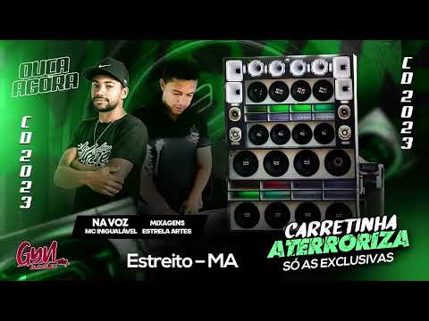 CD CARRETINHA ATERRORIZA 2023 AO VIVO DJ ESTRELA ARTS e MC INIGUALAVÉL  Gyn Auto Som dj pedrinho