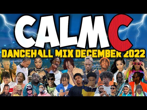 DANCEHALL MIX DECEMBER 2022 [CALMC] DANCEHALL MIX 2023 DJ FLEEGO VALIANT KRAFF ALKALINE MALIE DON