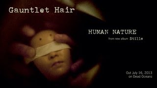 Gauntlet Hair - "Human Nature" Official Audio