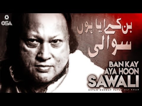 Ban Ke Aya Hoon Sawali | Ustad Nusrat Fateh Ali Khan | official version | OSA Islamic