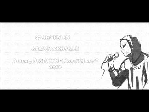 SpawN x KossaX - ReSPAWN
