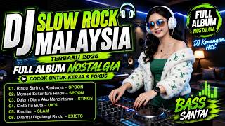 Download lagu DJ Slow Rock Malaysia Terbaru 2026 🎧 Full Album Nostalgia Paling Dicari | Cocok Untuk Kerja & Fokus mp3