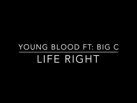 Young Blood ft: Big C - "Life Right"