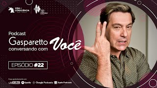 O CAMPO AFETIVO - PODCAST DO GASPARETTO #22