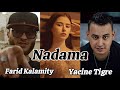 Farid Kalamity Ft Yacine Tigre Nadama Clip Officiel مع السلامة