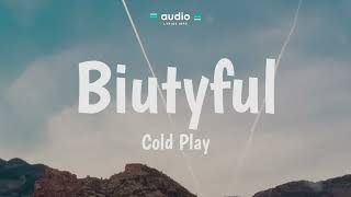 Coldplay - Biutyful (Lyrics) | Audio Lyrics Info